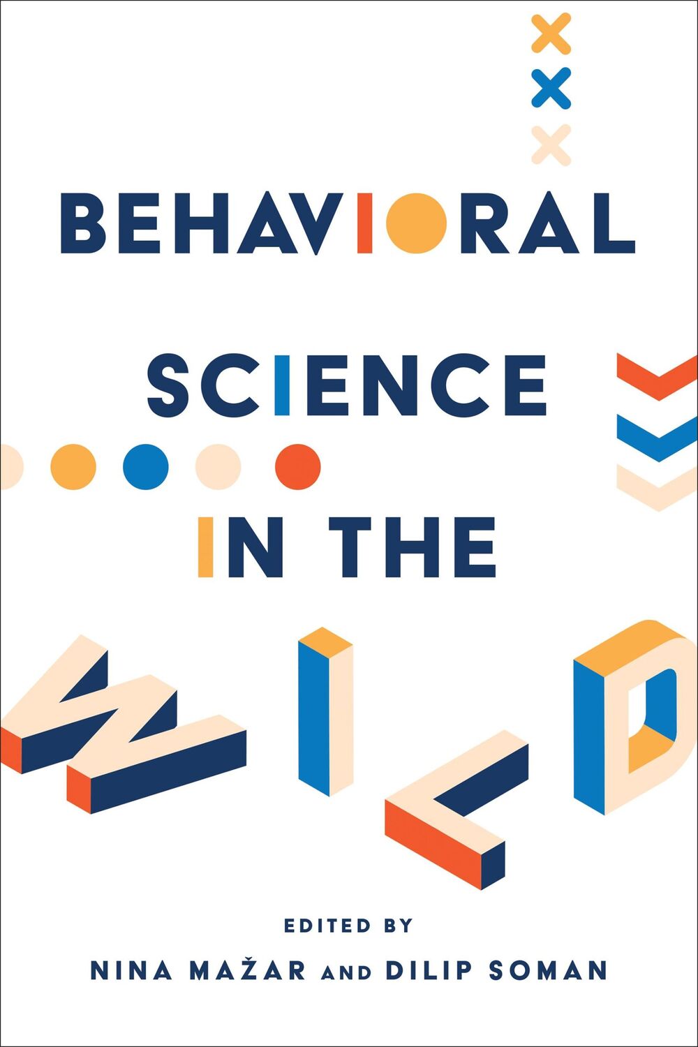 Cover: 9781487527518 | Behavioral Science in the Wild | Dilip Soman (u. a.) | Buch | Gebunden