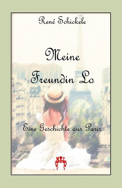 Cover: 9783945038932 | Meine Freundin Lo | Eine Geschichte aus Paris | René Schickele | Buch