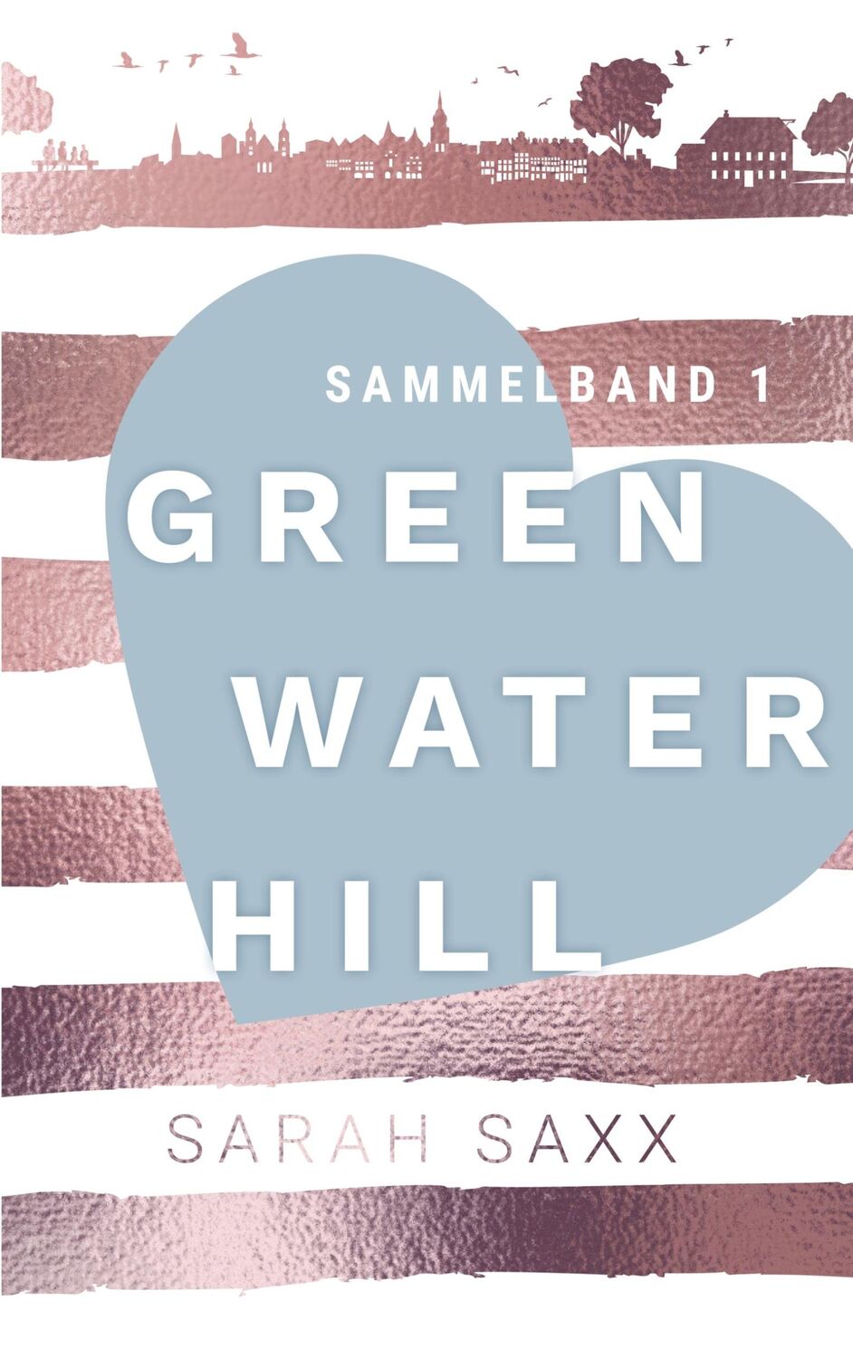 Cover: 9783750406438 | Greenwater Hill | Sammelband 1 | Sarah Saxx | Taschenbuch | Paperback