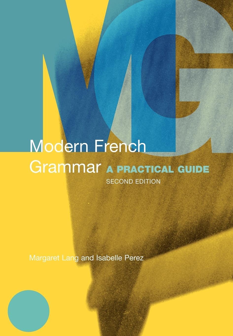 Cover: 9780415331623 | Modern French Grammar | A Practical Guide | Margaret Lang (u. a.)