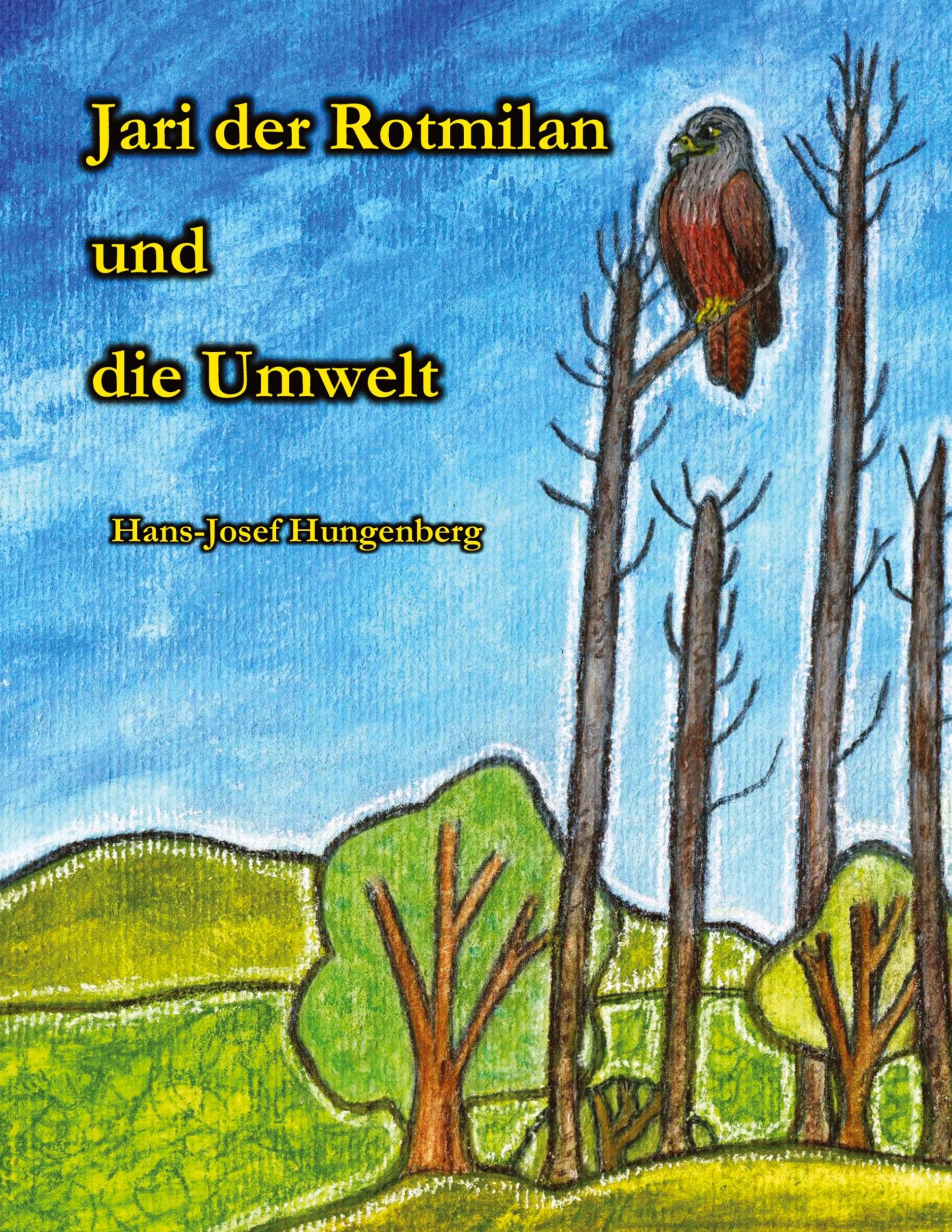 Cover: 9783759730329 | Jari der Rotmilan und die Umwelt | Hans-Josef Hungenberg | Buch | 2024