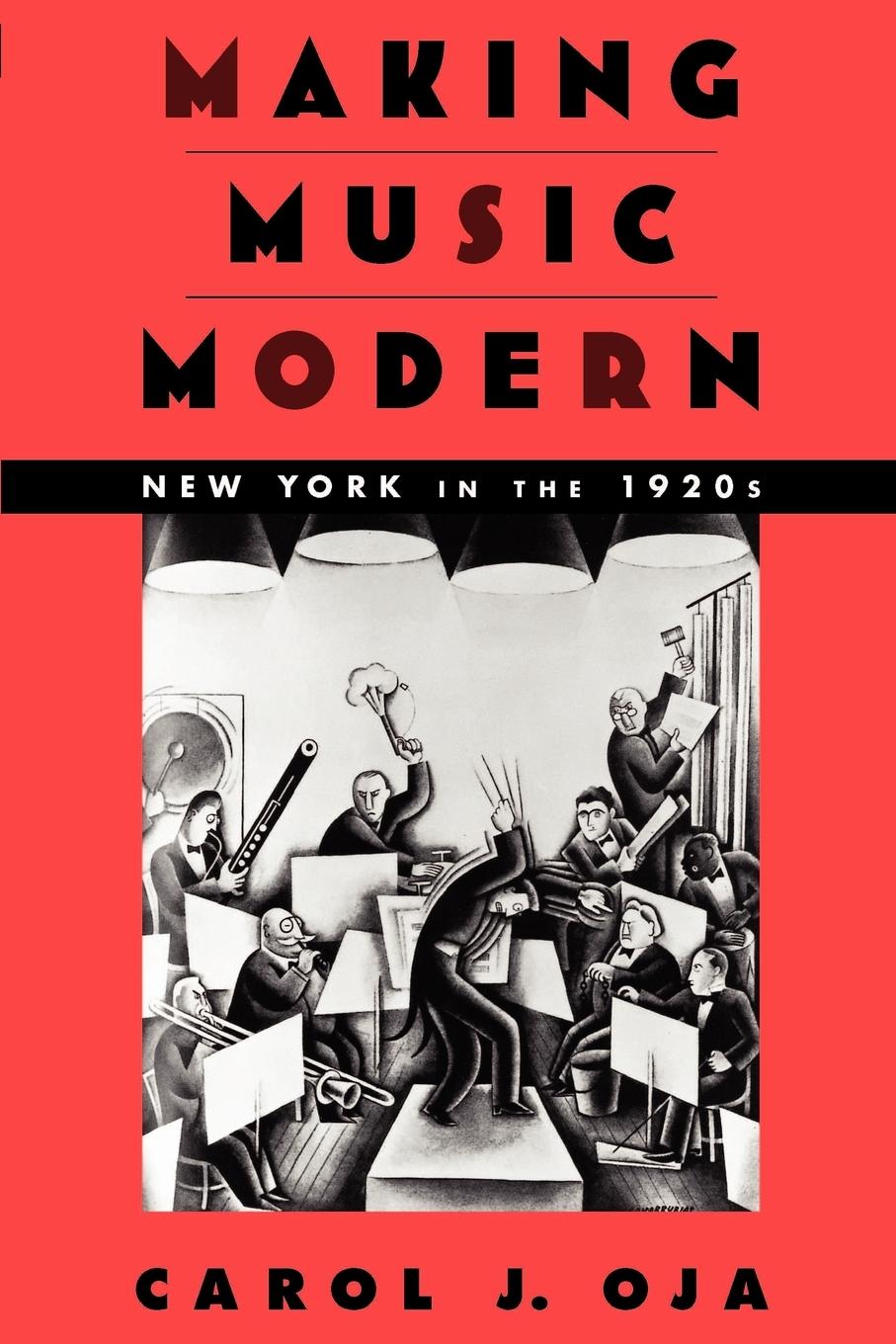 Cover: 9780195162578 | Making Music Modern | New York in the 1920s | Carol J. Oja | Buch