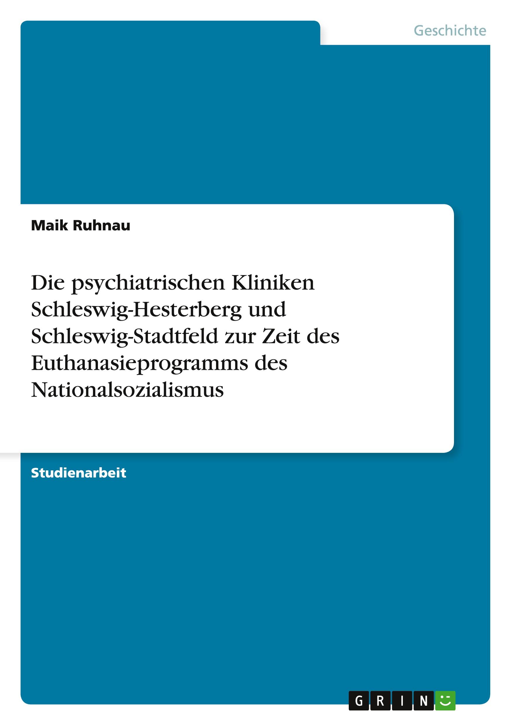 Cover: 9783640444458 | Die psychiatrischen Kliniken Schleswig-Hesterberg und...