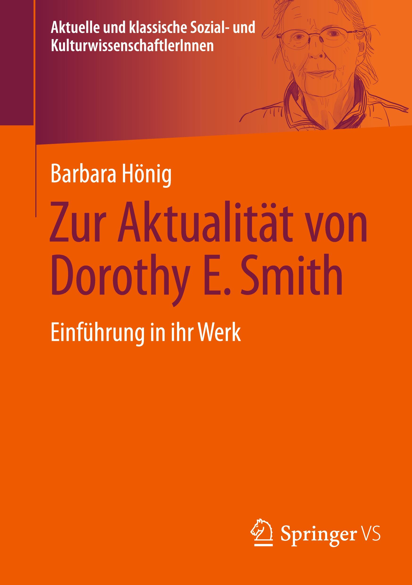 Cover: 9783658442132 | Zur Aktualität von Dorothy E. Smith | Einführung in ihr Werk | Hönig