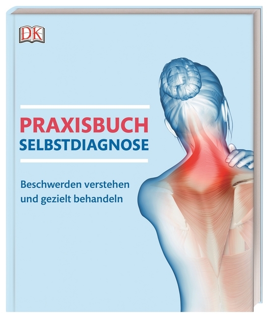 Cover: 9783831036172 | Praxisbuch Selbstdiagnose | DK Verlag | Taschenbuch | Deutsch | 2018