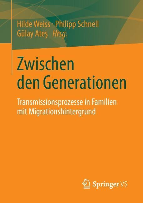 Cover: 9783658031220 | Zwischen den Generationen | Hilde Weiss (u. a.) | Taschenbuch | xx