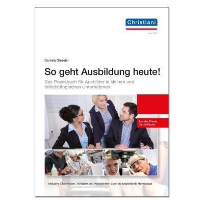 Cover: 9783958633247 | So geht Ausbildung heute | Daniela Gieseler | Taschenbuch | 237 S.