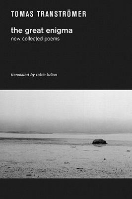 Cover: 9780811216722 | The Great Enigma: New Collected Poems | Tomas Transtromer | Buch