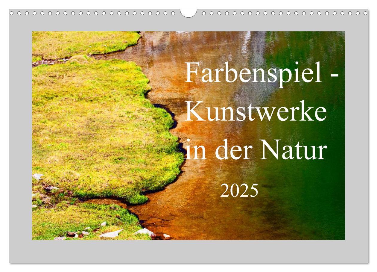 Cover: 9783435525119 | Farbenspiel - Kunstwerke in der Natur 2025 (Wandkalender 2025 DIN...