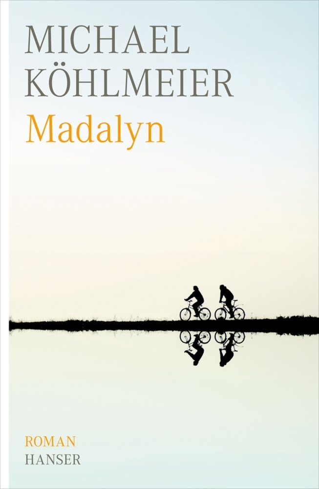 Cover: 9783446235977 | Madalyn | Roman | Michael Köhlmeier | Buch | 176 S. | Deutsch | 2010