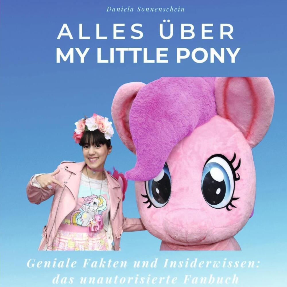 Cover: 9783750513907 | Alles über My Little Pony | Daniela Sonnenschein | Taschenbuch | 52 S.