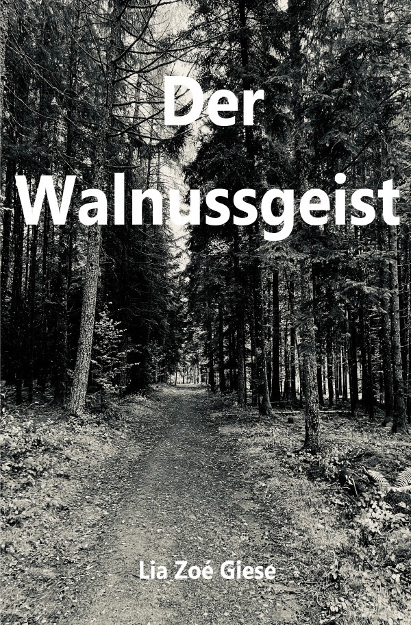 Cover: 9783758437304 | Der Walnussgeist | DE | Lia Zoé Giese | Taschenbuch | 260 S. | Deutsch