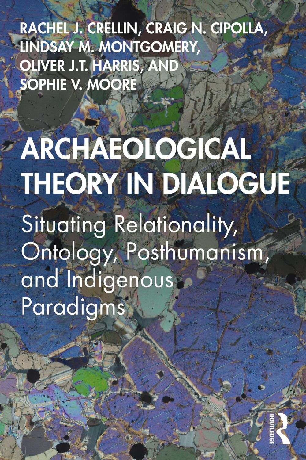 Cover: 9780367135478 | Archaeological Theory in Dialogue | Craig N. Cipolla (u. a.) | Buch