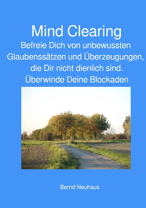 Cover: 9783745059755 | Mind Clearing | Bernd Neuhaus | Taschenbuch | 324 S. | Deutsch | 2017