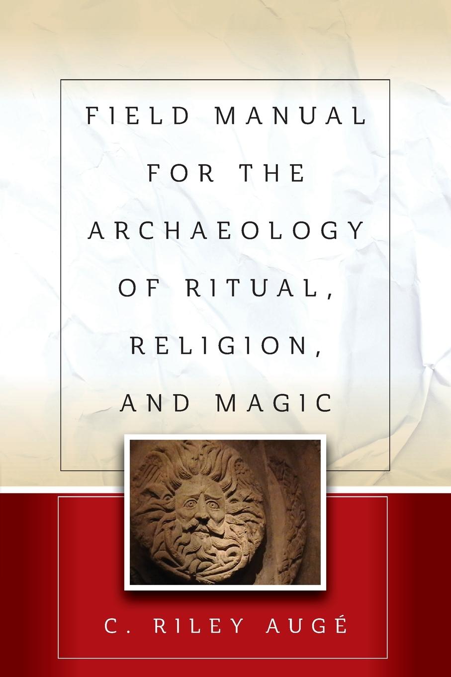 Cover: 9781805397236 | Field Manual for the Archaeology of Ritual, Religion, and Magic | Augé