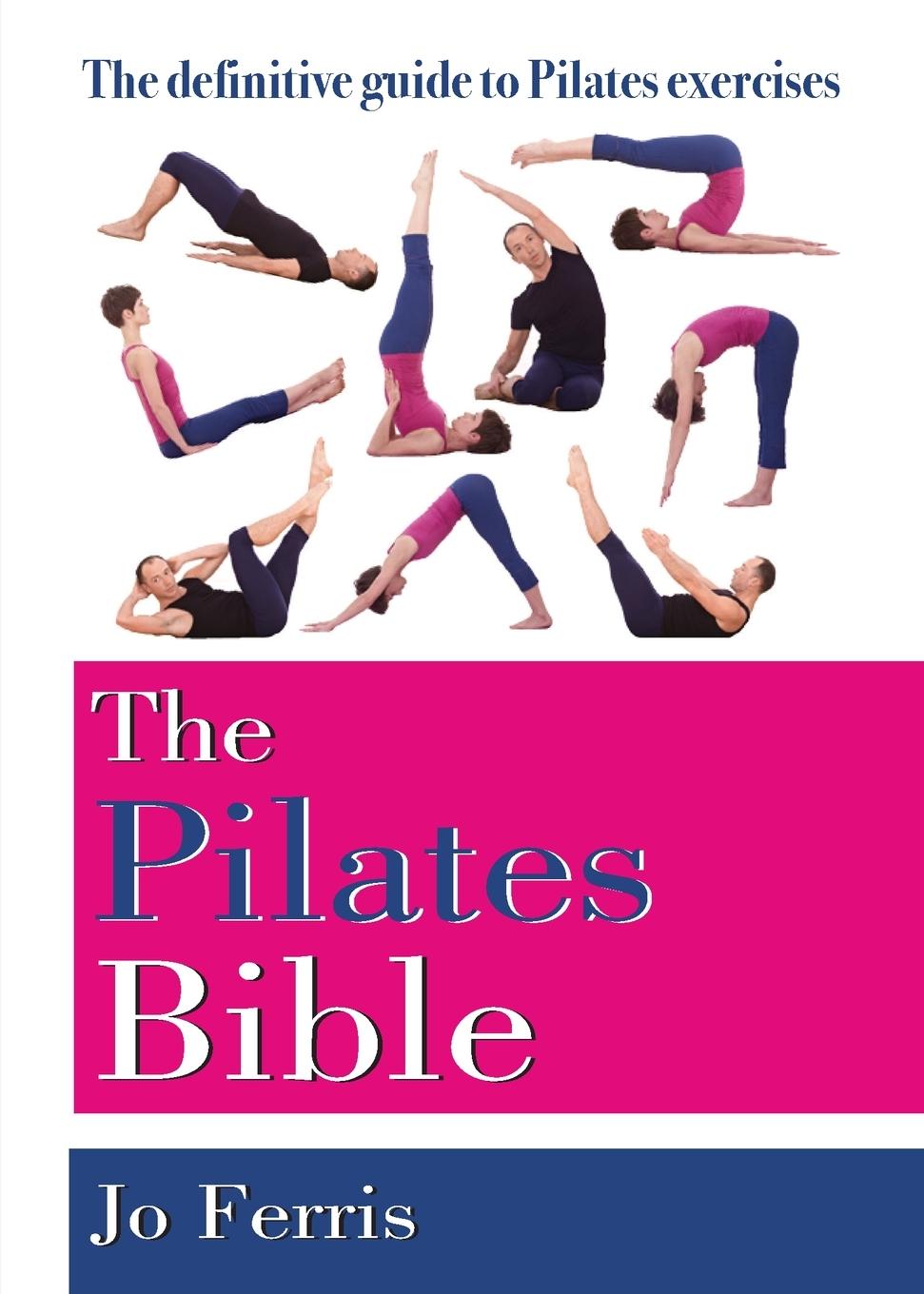 Cover: 9781591203179 | The Pilates Bible | The definitive guide to Pilates excercise | Ferris