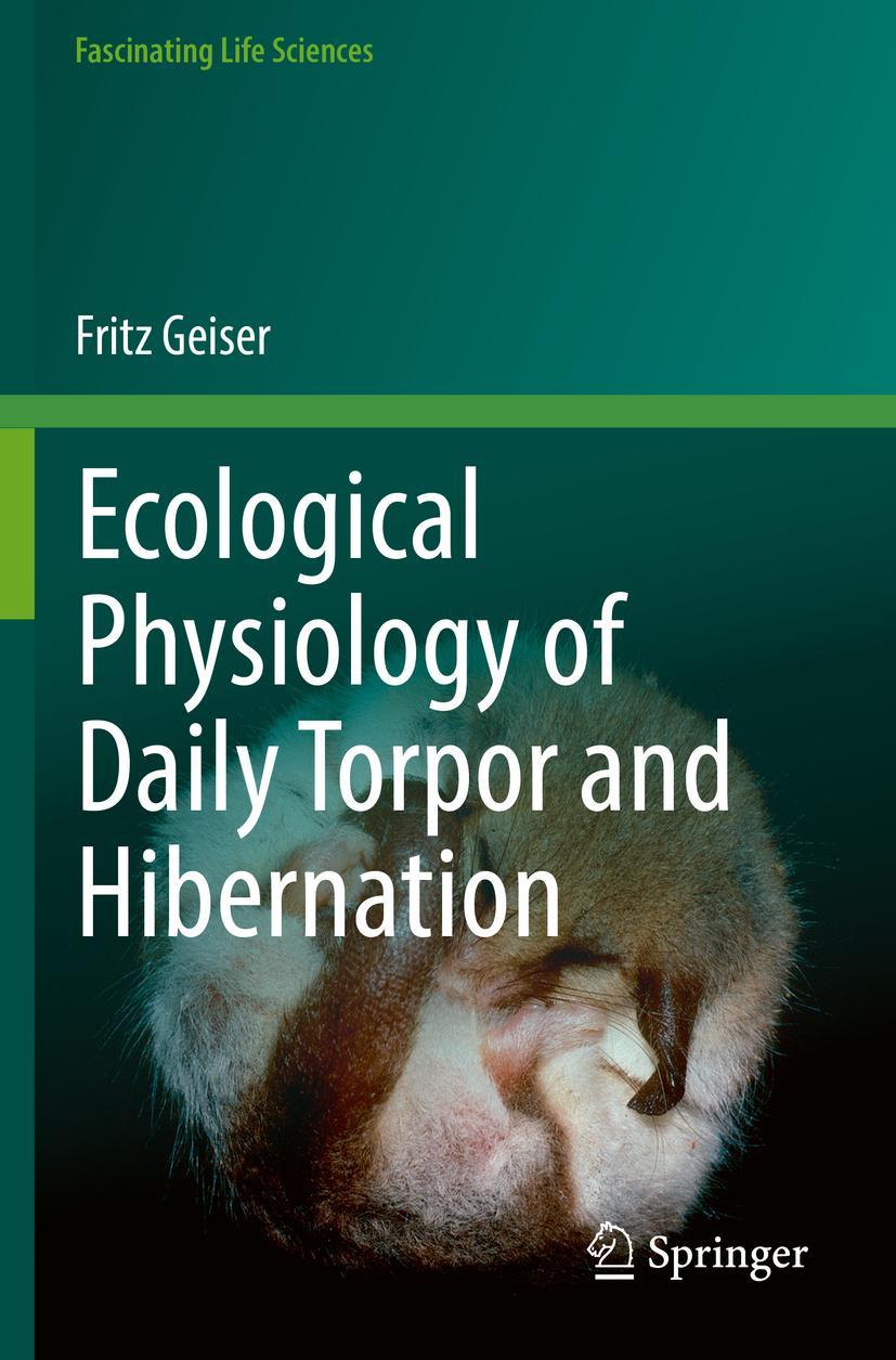 Cover: 9783030755270 | Ecological Physiology of Daily Torpor and Hibernation | Fritz Geiser