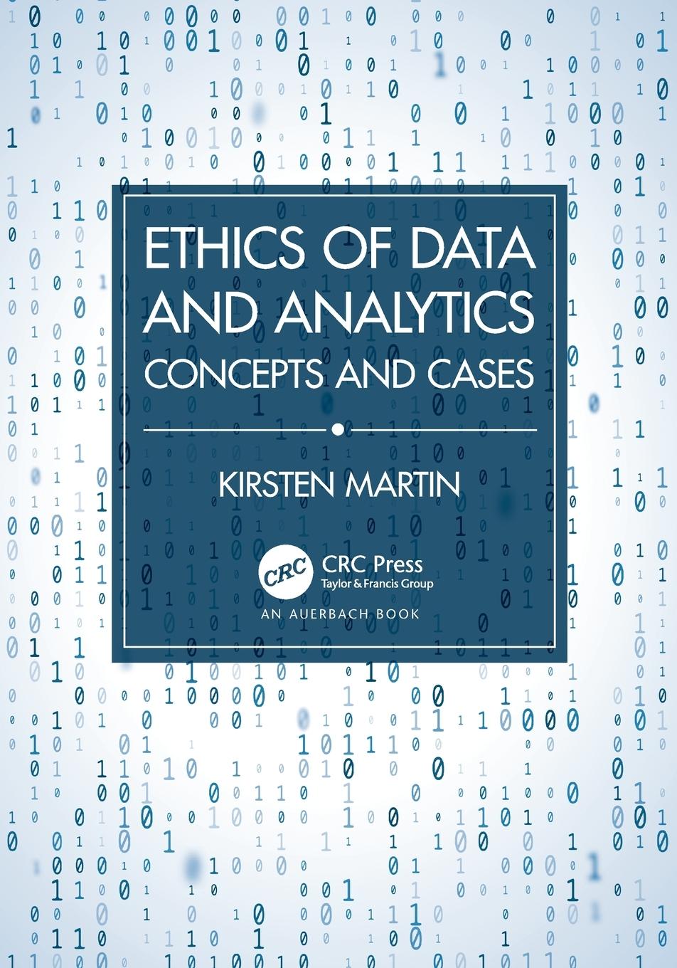 Cover: 9781032062938 | Ethics of Data and Analytics | Concepts and Cases | Kirsten Martin