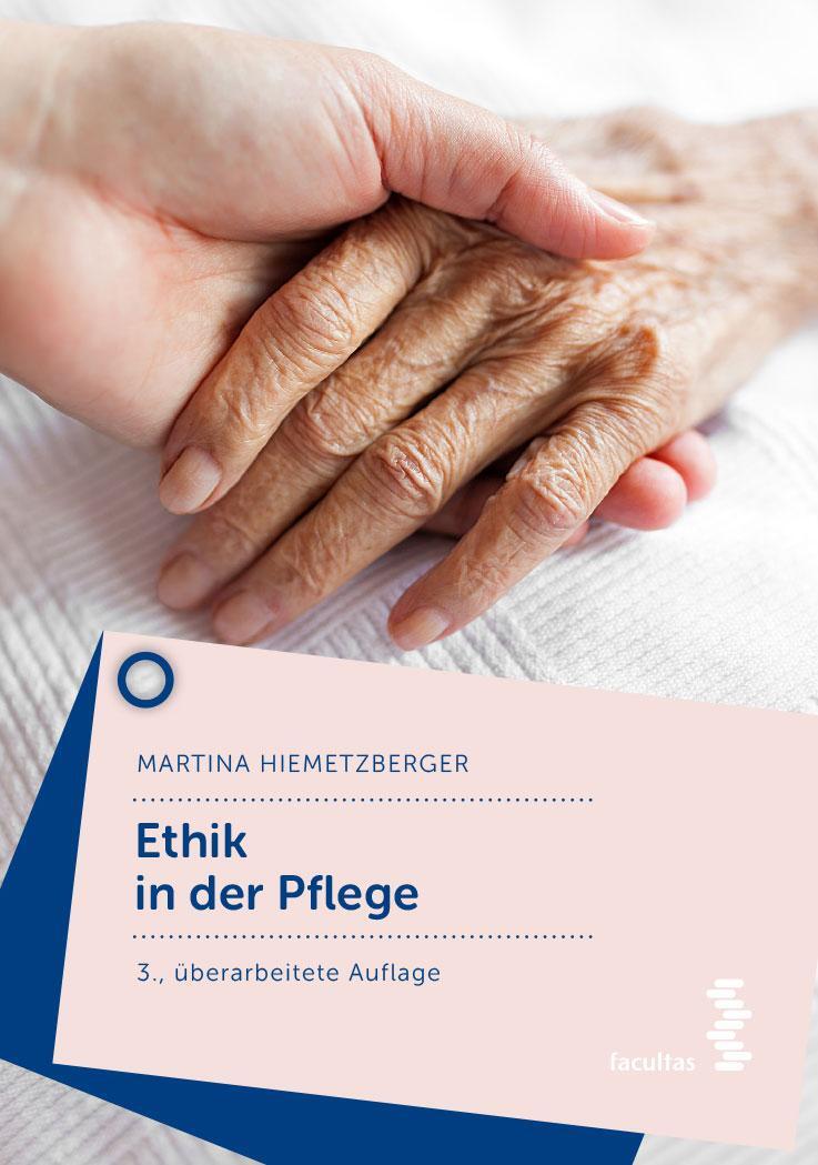 Cover: 9783708918761 | Ethik in der Pflege | Martina Hiemetzberger | Taschenbuch | 160 S.