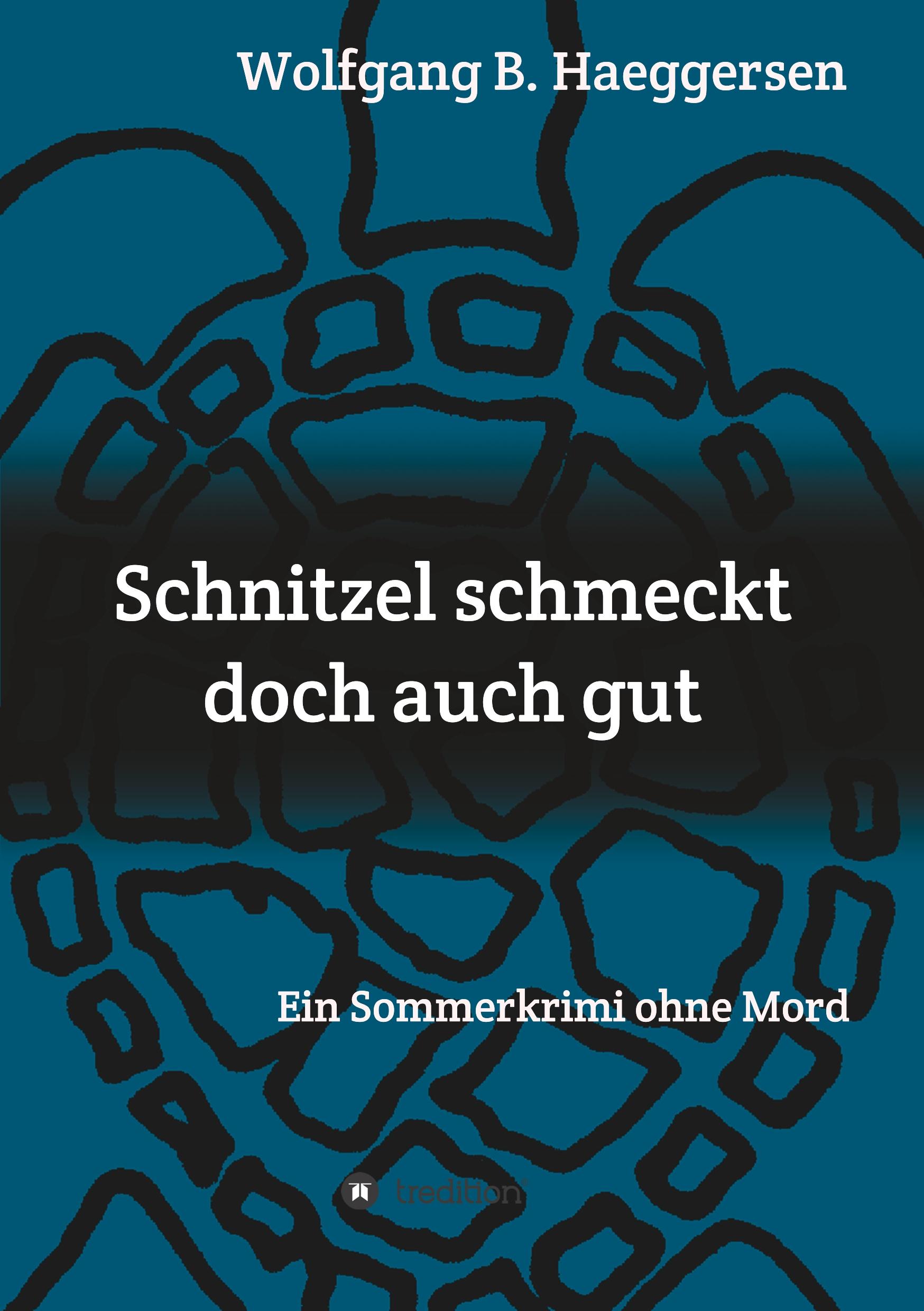 Cover: 9783746975474 | Schnitzel schmeckt doch auch gut | Ein Sommerkrimi ohne Mord | Buch