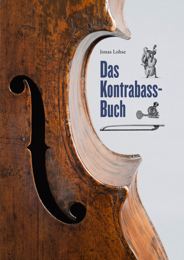 Cover: 9783982260204 | Das Kontrabass-Buch | 400 Jahre tiefe Töne | Jonas Lohse | Buch | 2021