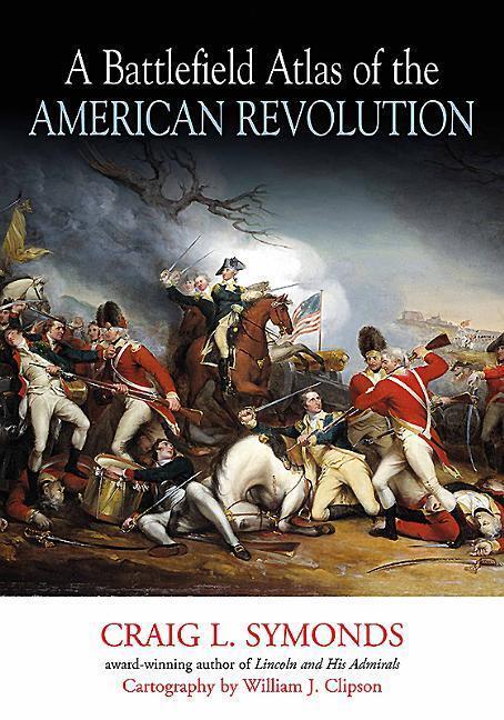 Cover: 9781611214420 | A Battlefield Atlas of the American Revolution | Craig Symonds | Buch