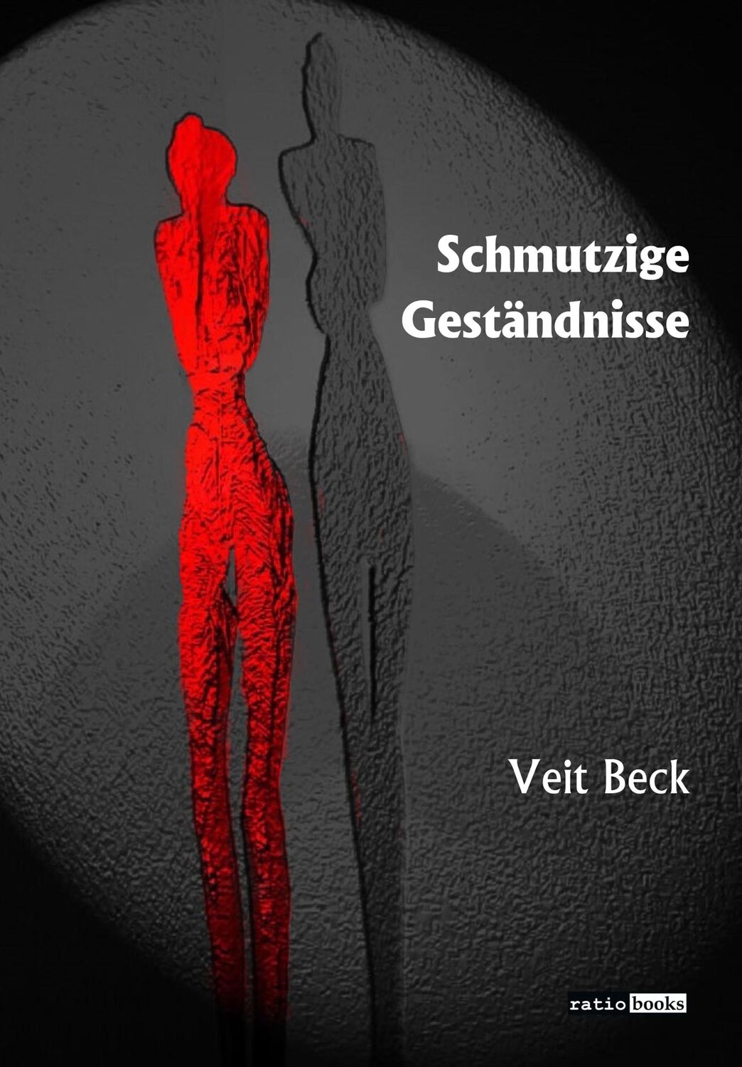 Cover: 9783961361601 | Schmutzige Geständnisse | Roman | Veit Beck | Taschenbuch | 230 S.