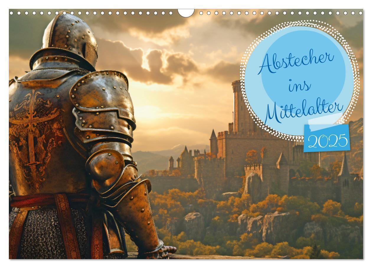 Cover: 9783383892905 | Abstecher ins Mittelalter (Wandkalender 2025 DIN A3 quer), CALVENDO...