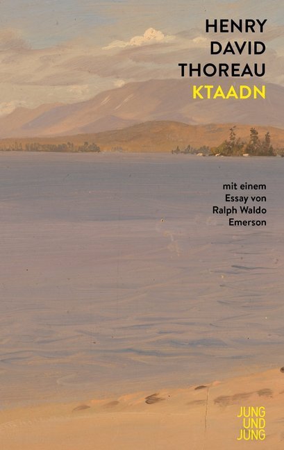 Cover: 9783990270929 | Ktaadn | Mit einem Essay von Ralph Waldo Emerson | Henry David Thoreau