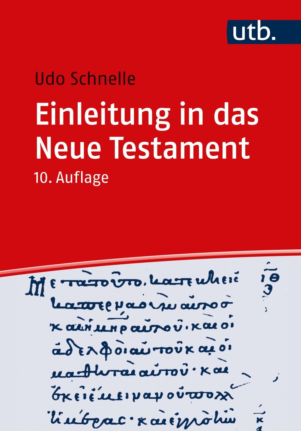 Cover: 9783825261443 | Einleitung in das Neue Testament | Udo Schnelle | Taschenbuch | 756 S.