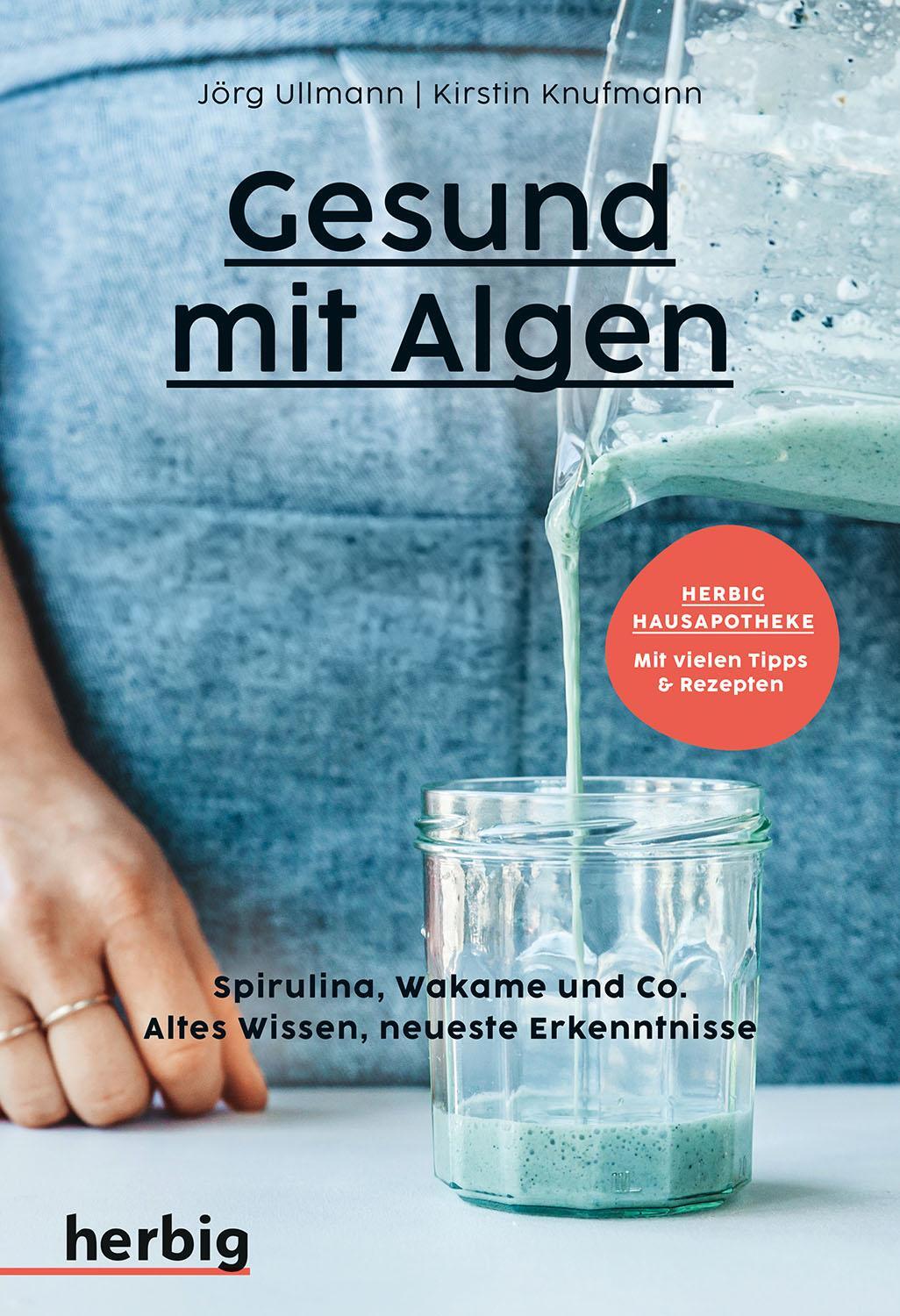 Cover: 9783968590547 | Gesund mit Algen | Jörg Ullmann (u. a.) | Taschenbuch | 120 S. | 2024