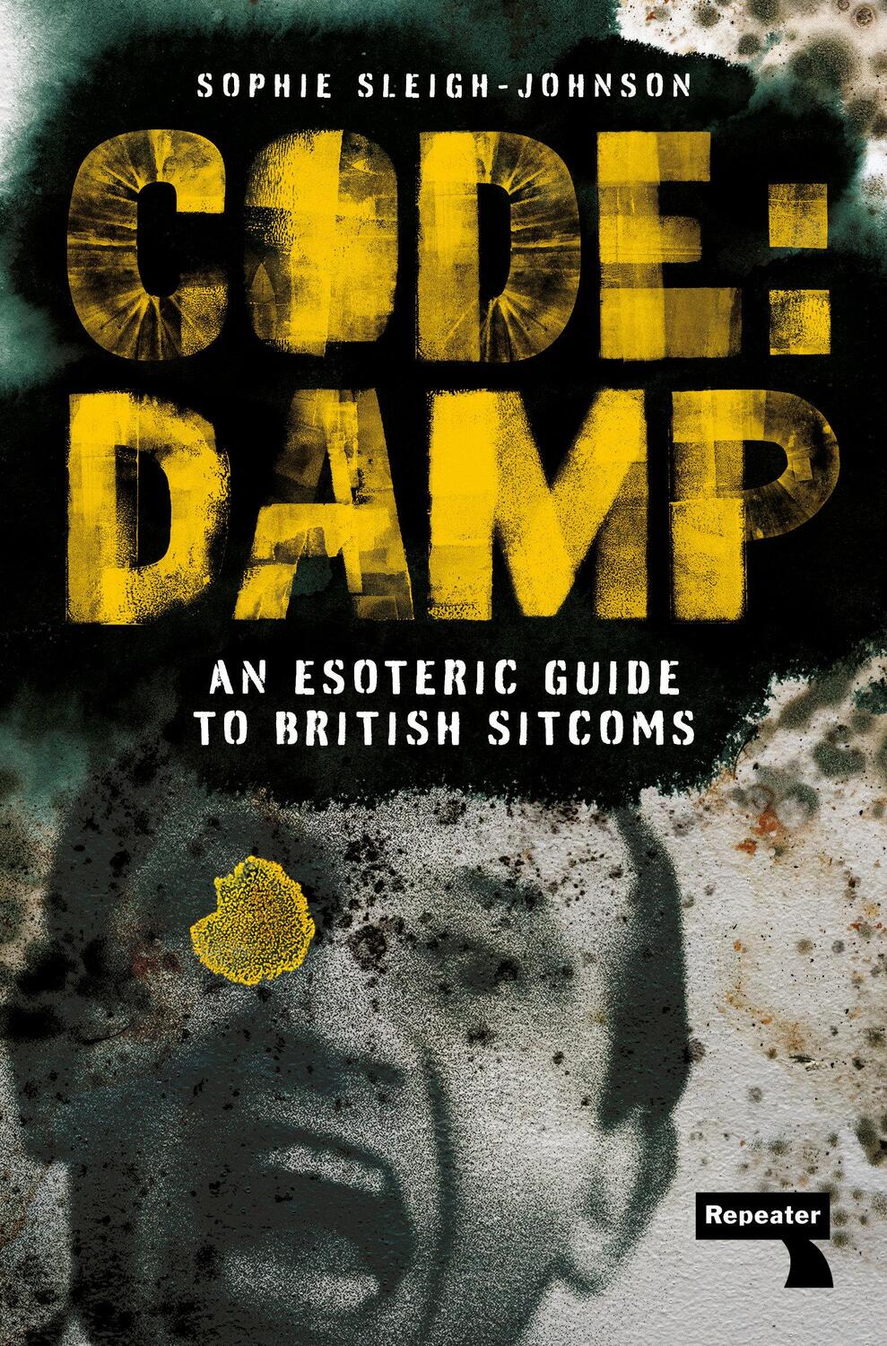 Cover: 9781915672070 | Code: Damp | An Esoteric Guide to British Sitcoms | Sleigh-Johnson