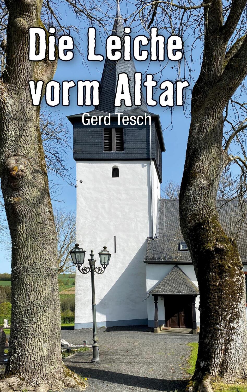 Cover: 9783759736079 | Die Leiche vorm Altar | in Pfalzfelds Kirche | Gerd Tesch | Buch