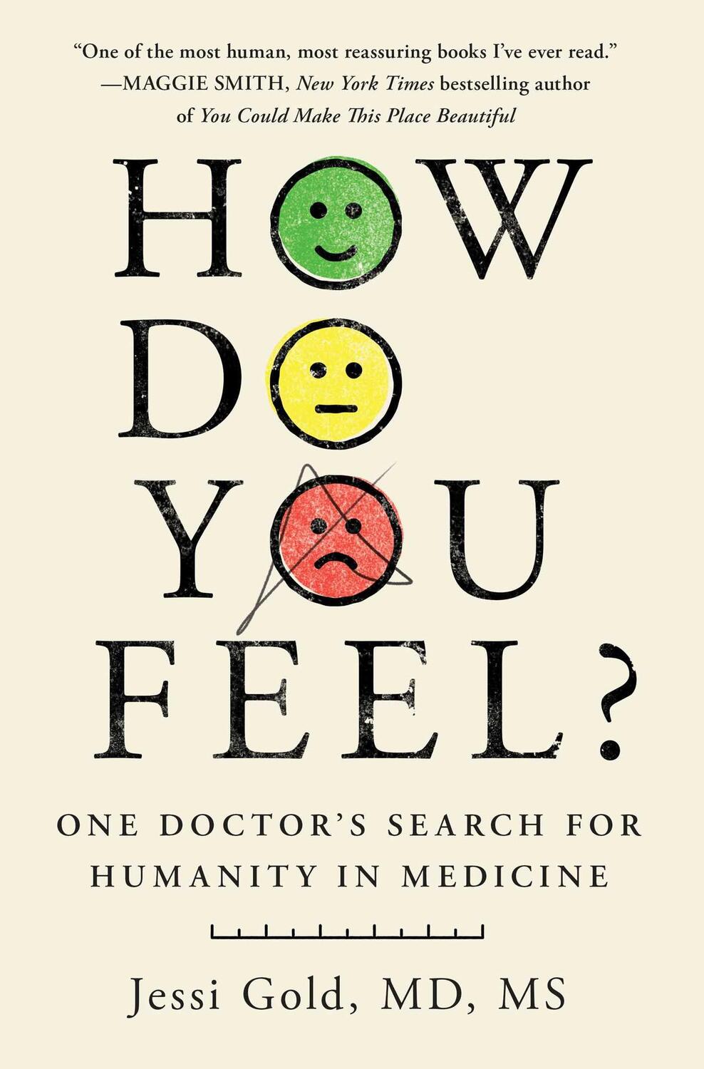 Cover: 9781982199777 | How Do You Feel? | One Doctor's Search for Humanity in Medicine | Gold