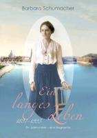 Cover: 9783848245116 | Ein langes Leben | Barbara Schumacher | Taschenbuch | Paperback | 2013