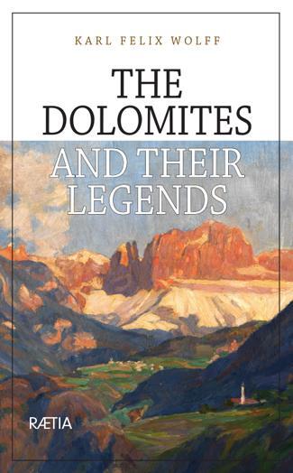 Cover: 9788872834367 | The Dolomites and their Legends | Karl Felix Wolff | Taschenbuch