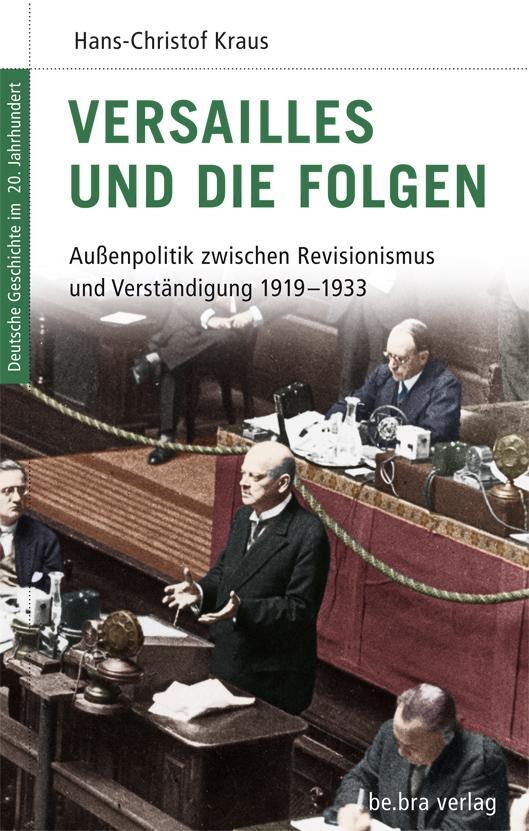 Cover: 9783898094047 | Versailles und die Folgen | Hans-Christof Kraus | Buch | 200 S. | 2013