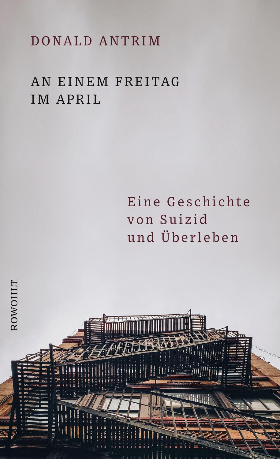 Cover: 9783498001711 | An einem Freitag im April | Eine Geschichte von Suizid und Überleben