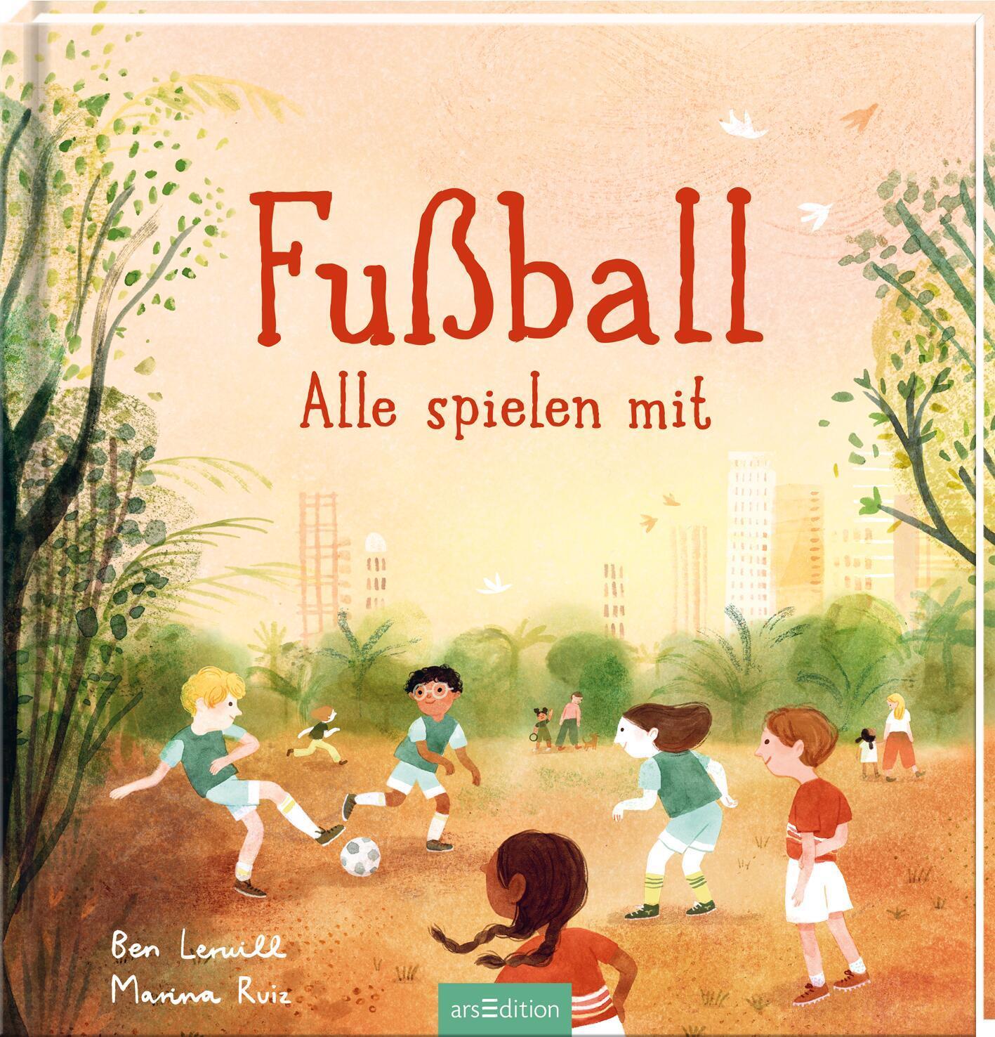 Cover: 9783845855455 | Fußball - Alle spielen mit | Ben Lerwill | Buch | 32 S. | Deutsch