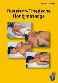 Cover: 9783833460319 | Russisch-Tibetische Honigmassage | Vadim Tschenze | Taschenbuch | 2005