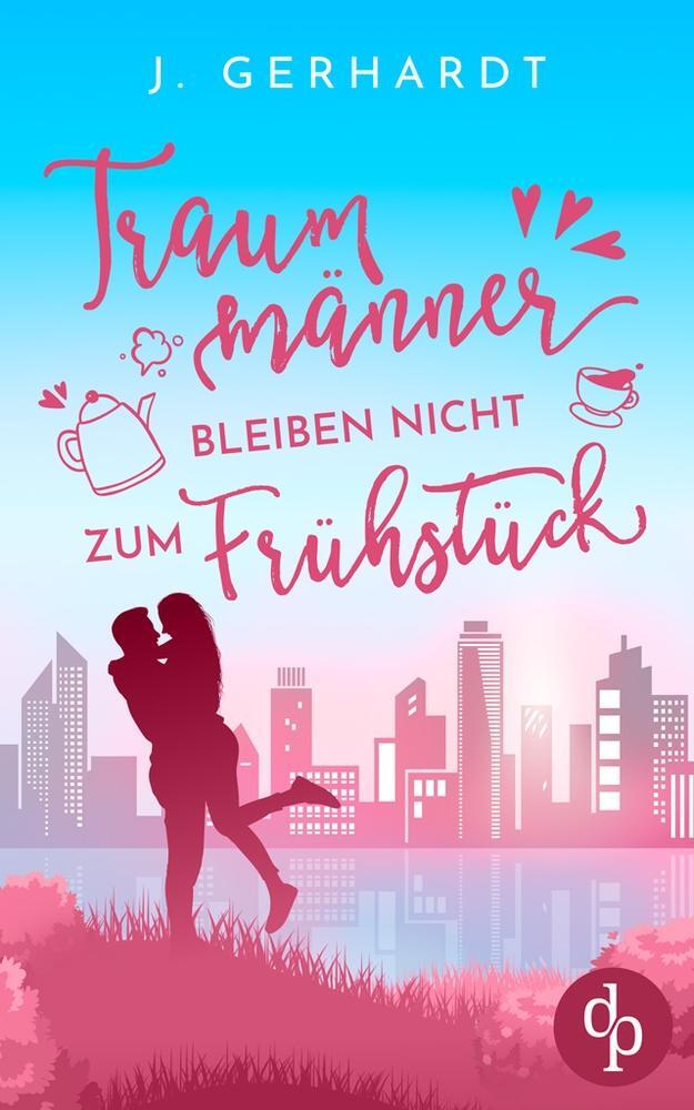 Cover: 9783986378608 | Traummänner bleiben nicht zum Frühstück | J. Gerhardt | Taschenbuch