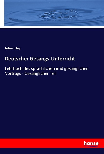 Cover: 9783348073844 | Deutscher Gesangs-Unterricht | Julius Hey | Taschenbuch | Paperback