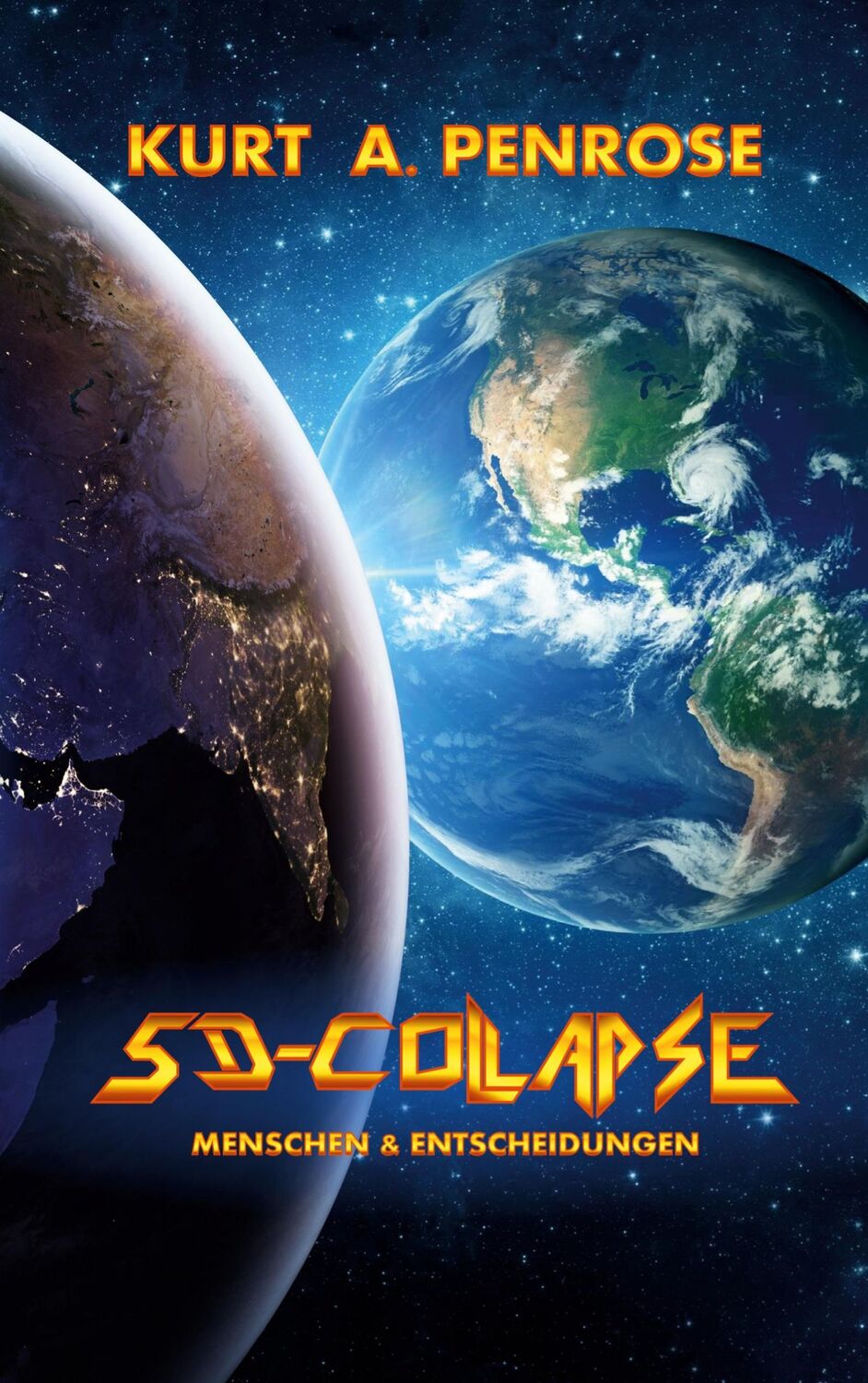 Cover: 9783740771478 | 5D-Collapse | Menschen und Entscheidungen | Kurt A. Penrose | Buch