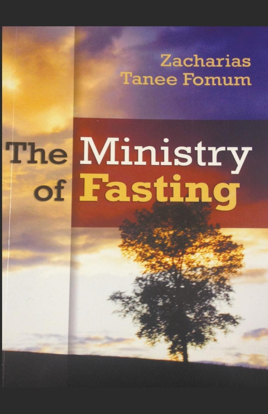 Cover: 9781393155003 | The Ministry of Fasting | Zacharias Tanee Fomum | Taschenbuch | 2014