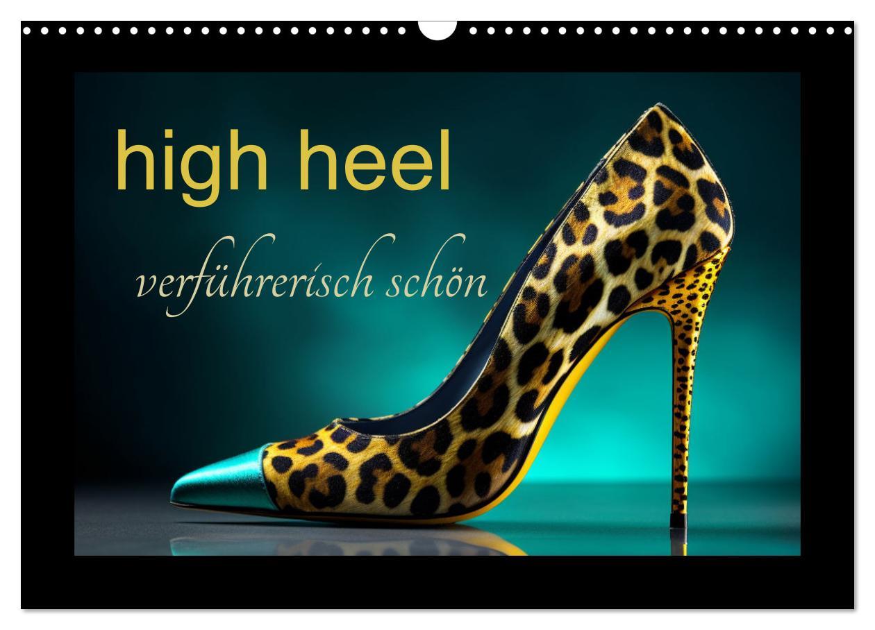 Cover: 9783383910449 | high heel verführerisch schön (Wandkalender 2025 DIN A3 quer),...