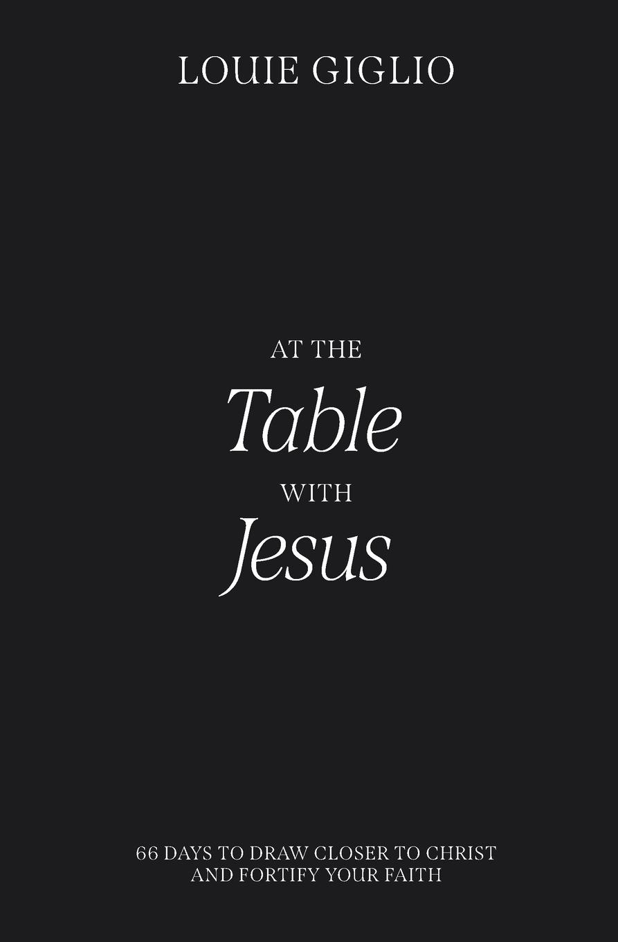 Cover: 9780785256106 | At the Table with Jesus Softcover | Louie Giglio | Taschenbuch | 2022