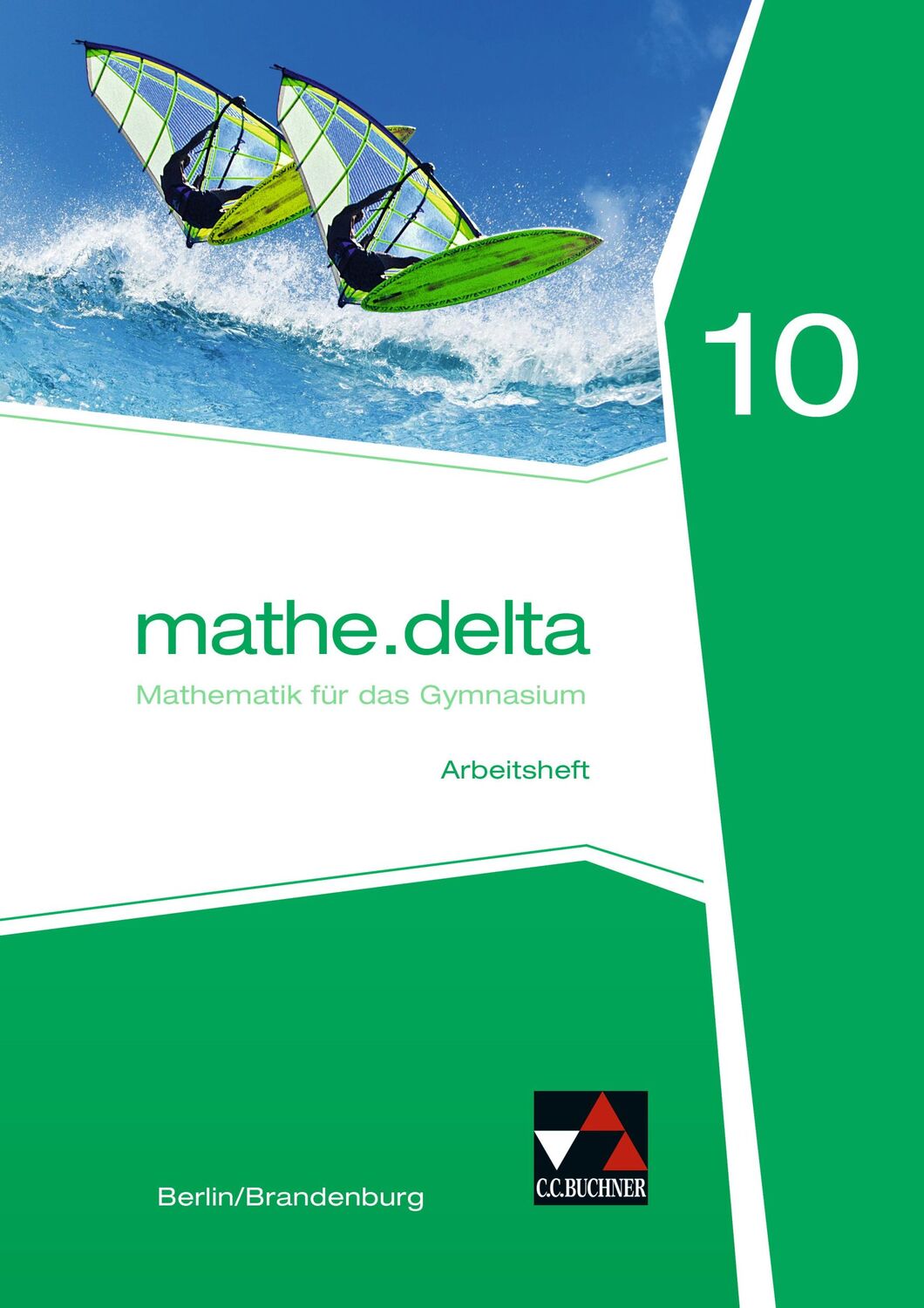 Cover: 9783661611204 | mathe.delta 10 Arbeitsheft Berlin/Brandenburg | Michael Kleine | 40 S.