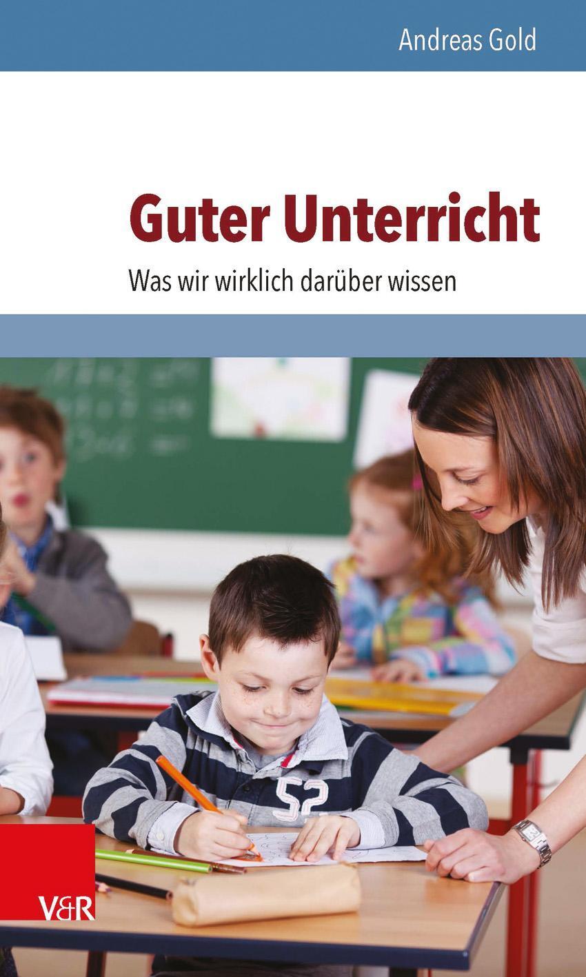 Cover: 9783525701720 | Guter Unterricht: Was wir wirklich darüber wissen | Andreas Gold