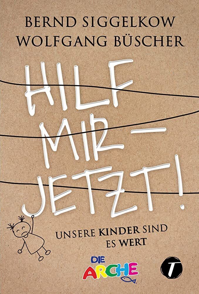 Cover: 9782919804573 | Hilf mir - jetzt! | Unsere Kinder sind es wert | Büscher (u. a.)