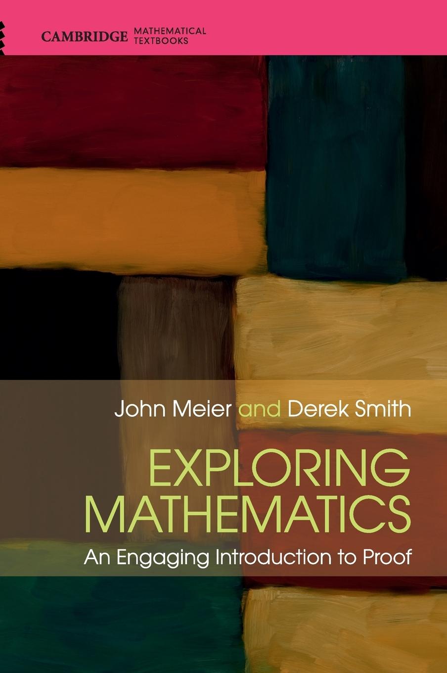 Cover: 9781107128989 | Exploring Mathematics | Derek Smith | Buch | Englisch | 2019